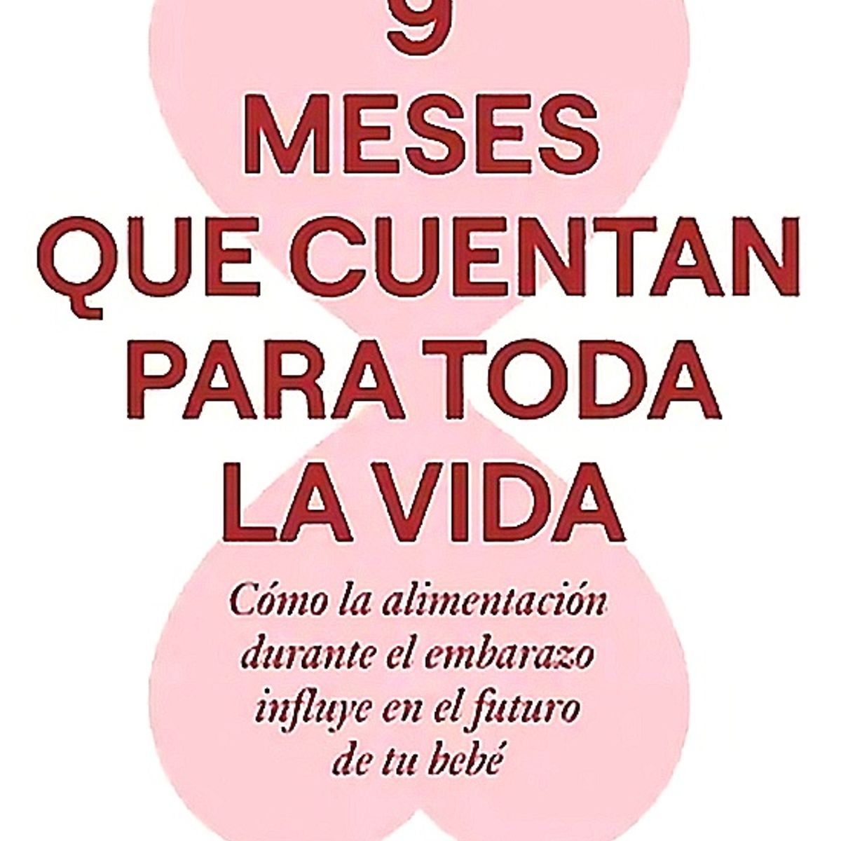 DIANA - Libro 9 meses que cuentan para toda la vida-Jessie Inchauspé