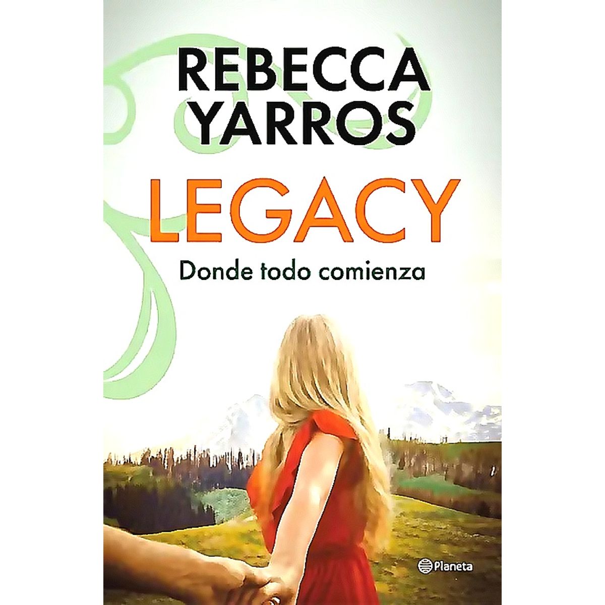 PLANETA - Libro Legacy. Donde todo comienza - Rebecca Yarros