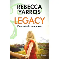 PLANETA - Libro Legacy. Donde todo comienza - Rebecca Yarros