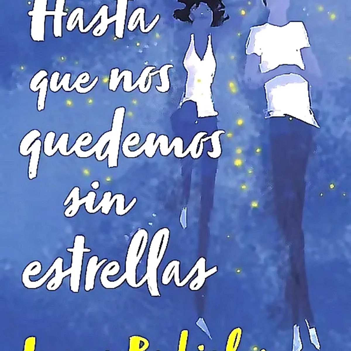 BOOKET - Libro Hasta que nos quedemos sin estrellas - Inma Rubiales