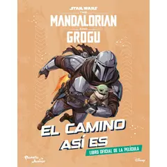 PLANETA JUNIOR - Libro Star Wars. The Mandalorian and Grogu. El camino así es