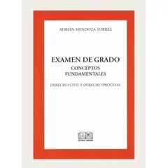 GENERICO - EXAMEN DE GRADO - CONCEPTOS FUNDAMENTALES - DERECHO CIVIL Y DERECHO PROCESAL