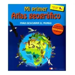ANTARTICA LIBROS - Mi Primer Atlas Geografico