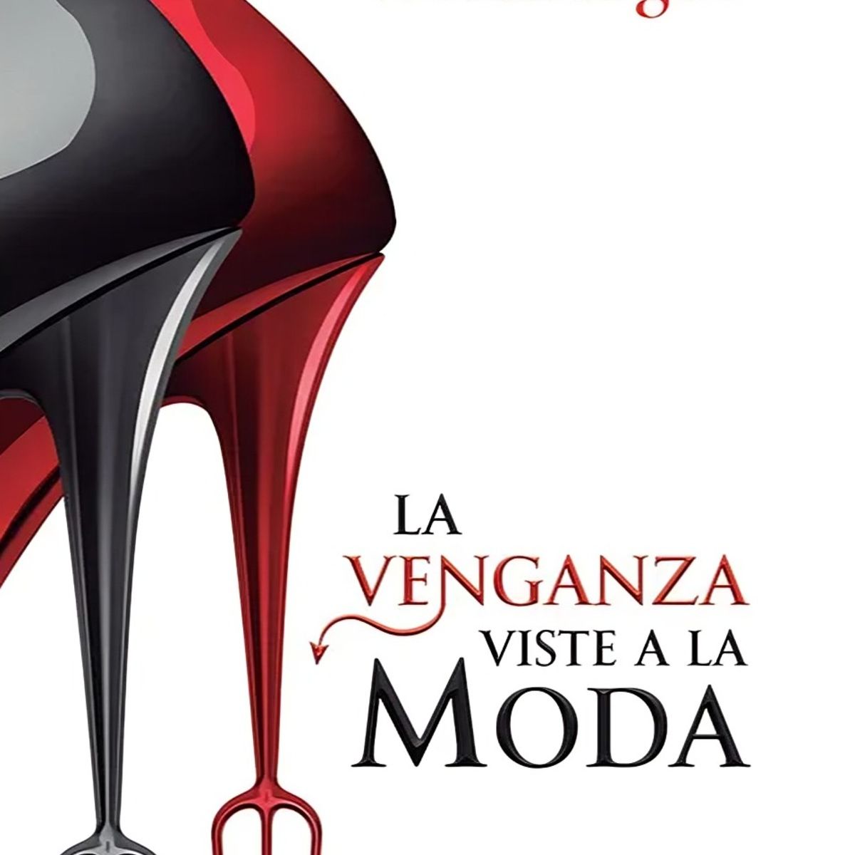 TOP10BOOKS - LIBRO La Venganza Viste A La Moda - LAUREN WEISBERGER