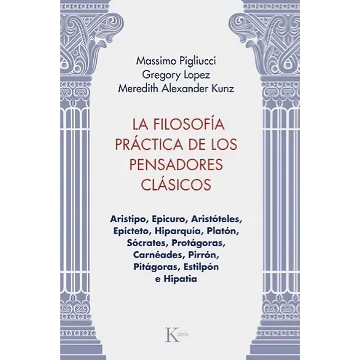 TOP10BOOKS - LIBRO La Filosofía Práctica De Los Pensadores Clásicos