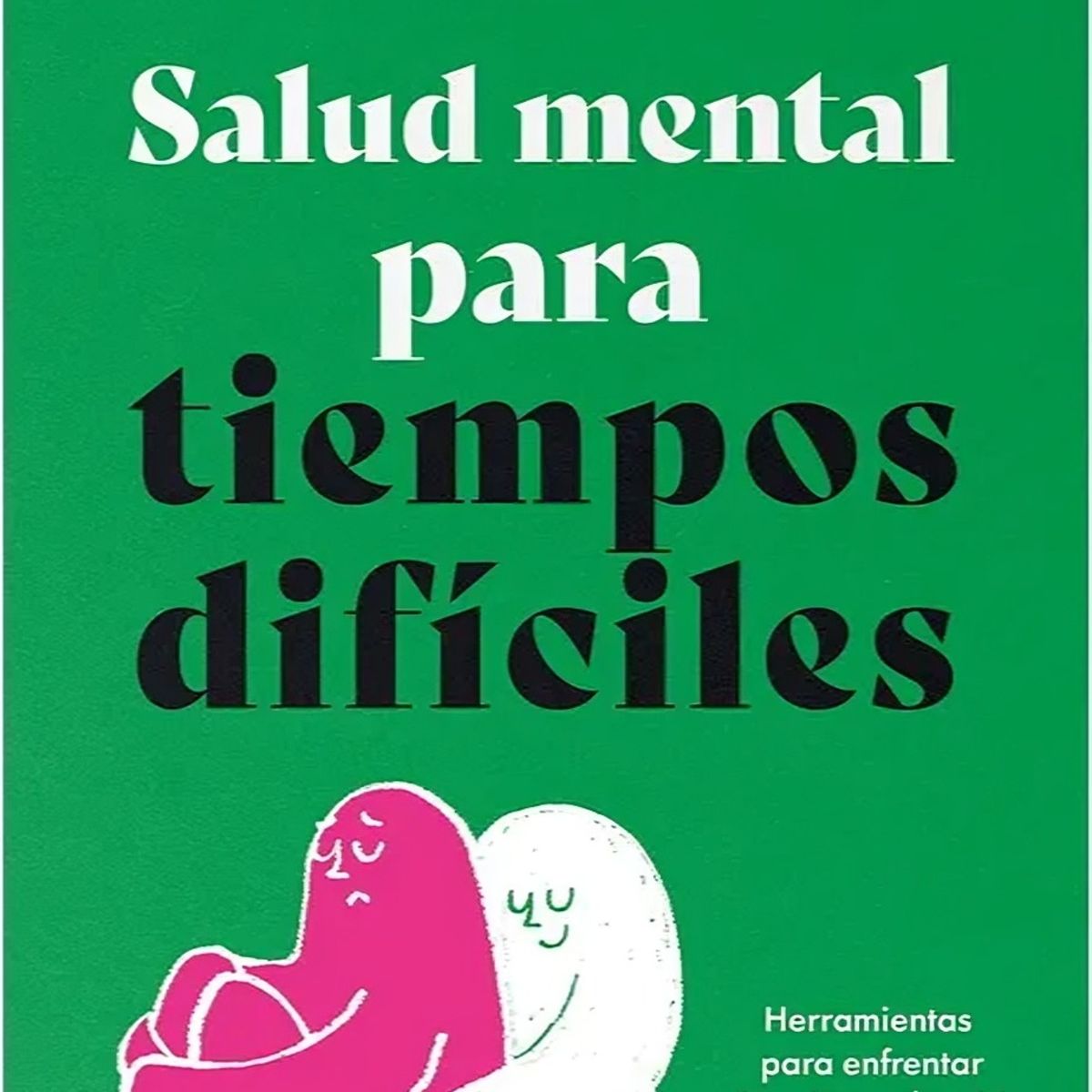 TOP10BOOKS - LIBRO Salud Mental Para Tiempos Difíciles - NICOLÁS FERNÁNDEZ