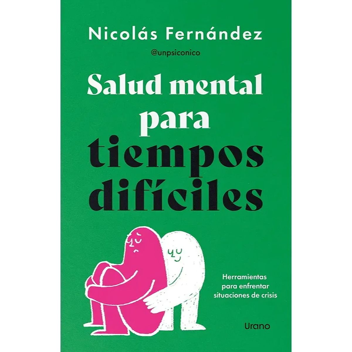 TOP10BOOKS - LIBRO Salud Mental Para Tiempos Difíciles - NICOLÁS FERNÁNDEZ