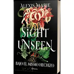 TOP10BOOKS - LIBRO Sight Unseen. Bajo El Mismo h e c h i z o - ALEXIS MARIE