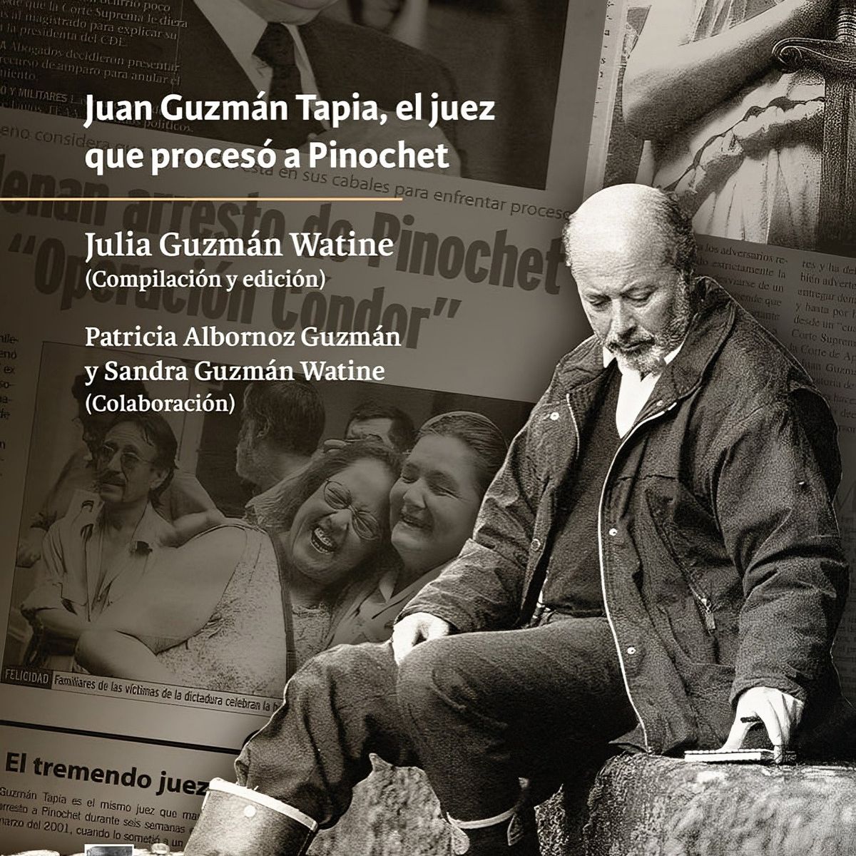 TOP10BOOKS - LIBRO Juan s i n Miedo. Juan Guzmán Tapia, El Juez Que Procesó A Pinochet