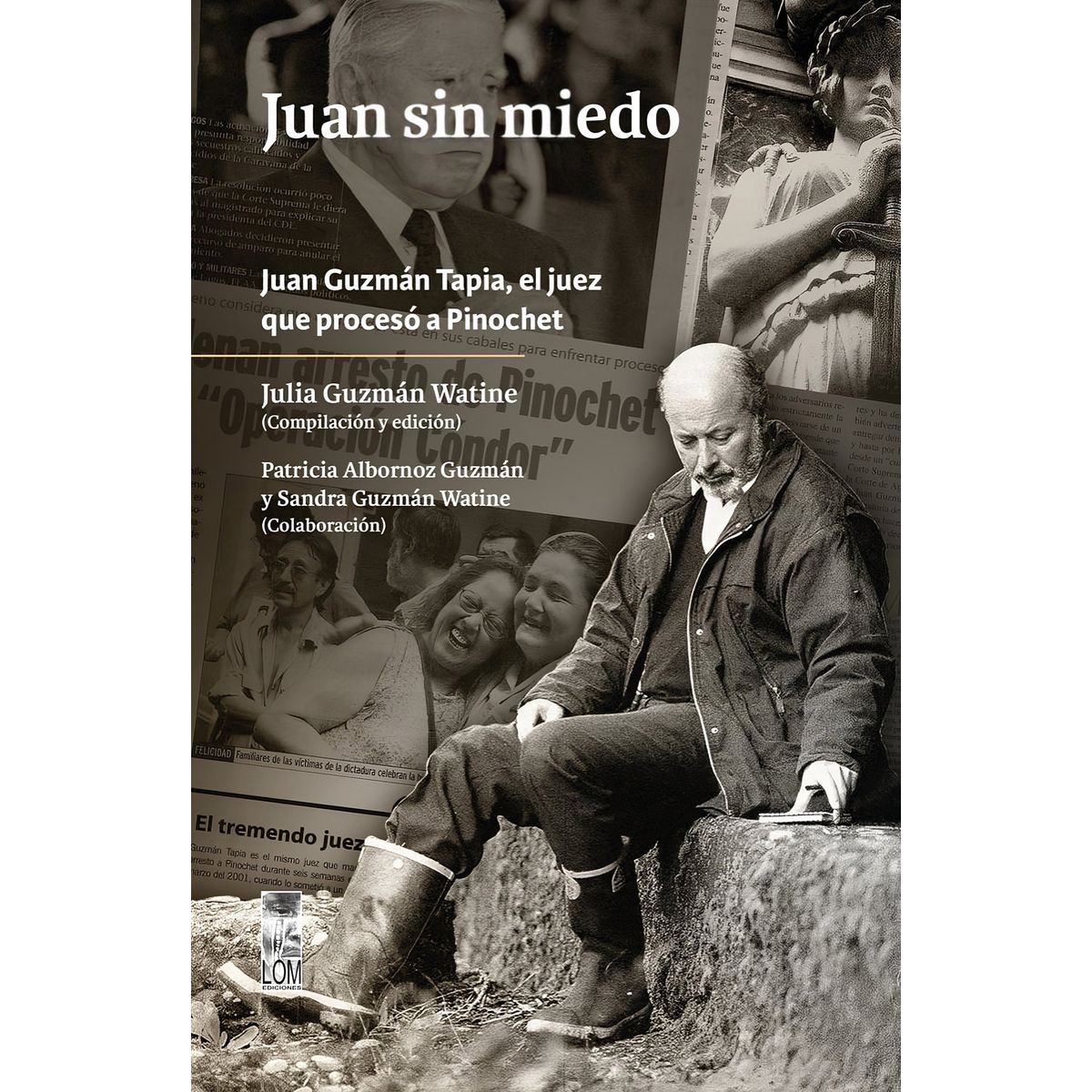 TOP10BOOKS - LIBRO Juan s i n Miedo. Juan Guzmán Tapia, El Juez Que Procesó A Pinochet