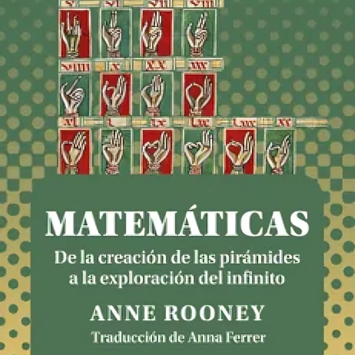 TOP10BOOKS - LIBRO Matemáticas. De La Creación De Las Pirámides A La Exploración Del Infinito