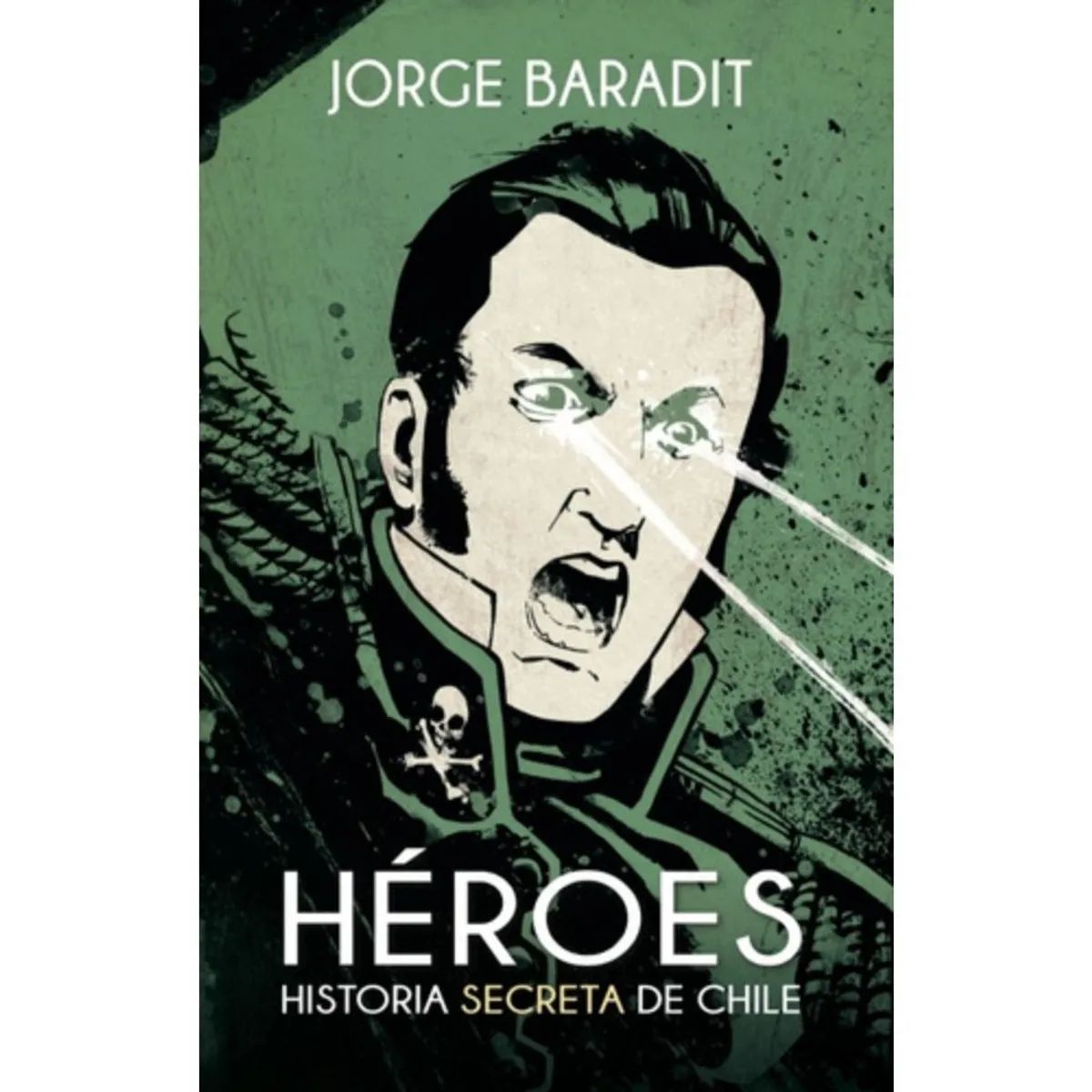 SUDAMERICA - Héroes Historia Secreta De Chile