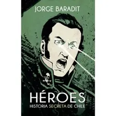 SUDAMERICA - Héroes Historia Secreta De Chile