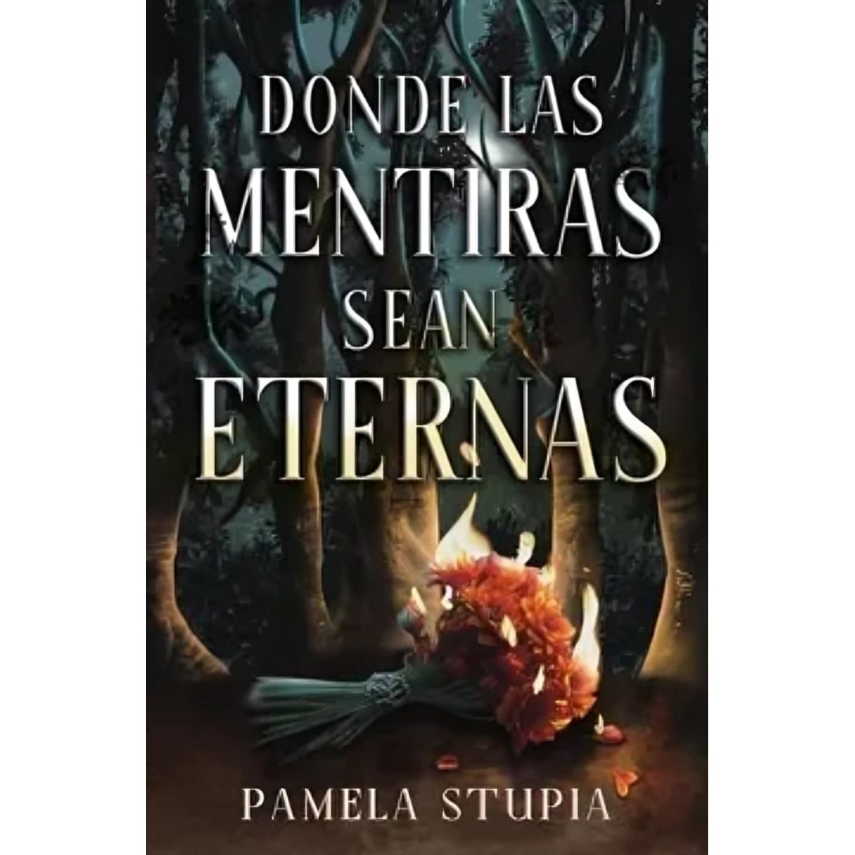 TOP10BOOKS - LIBRO Donde Las Mentiras Sean Eternas - PAMELA STUPIA