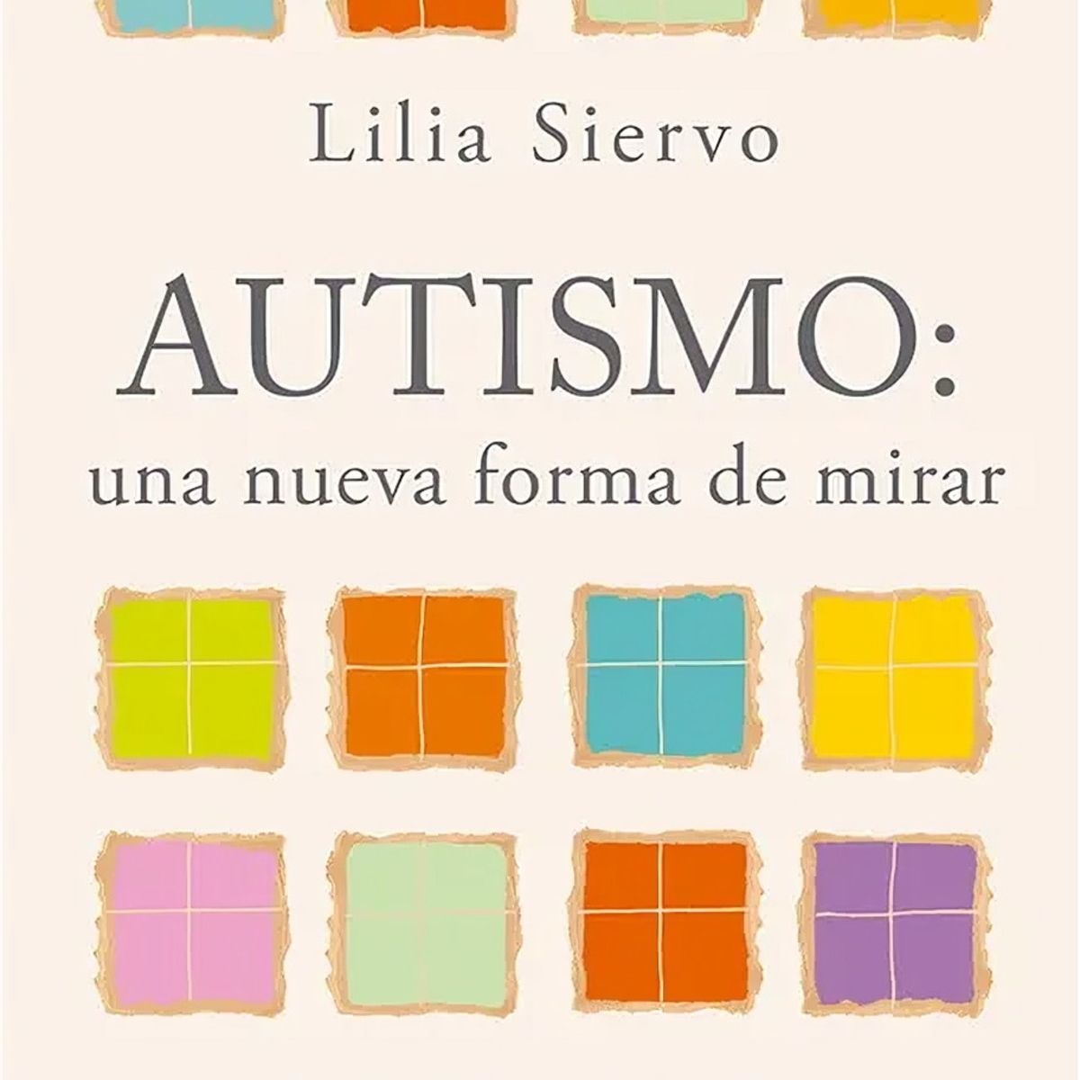 TOP10BOOKS - LIBRO Una Nueva Forma De Mirar Autismo - LILIA SIERVO