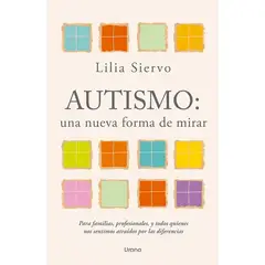 TOP10BOOKS - LIBRO Una Nueva Forma De Mirar Autismo - LILIA SIERVO