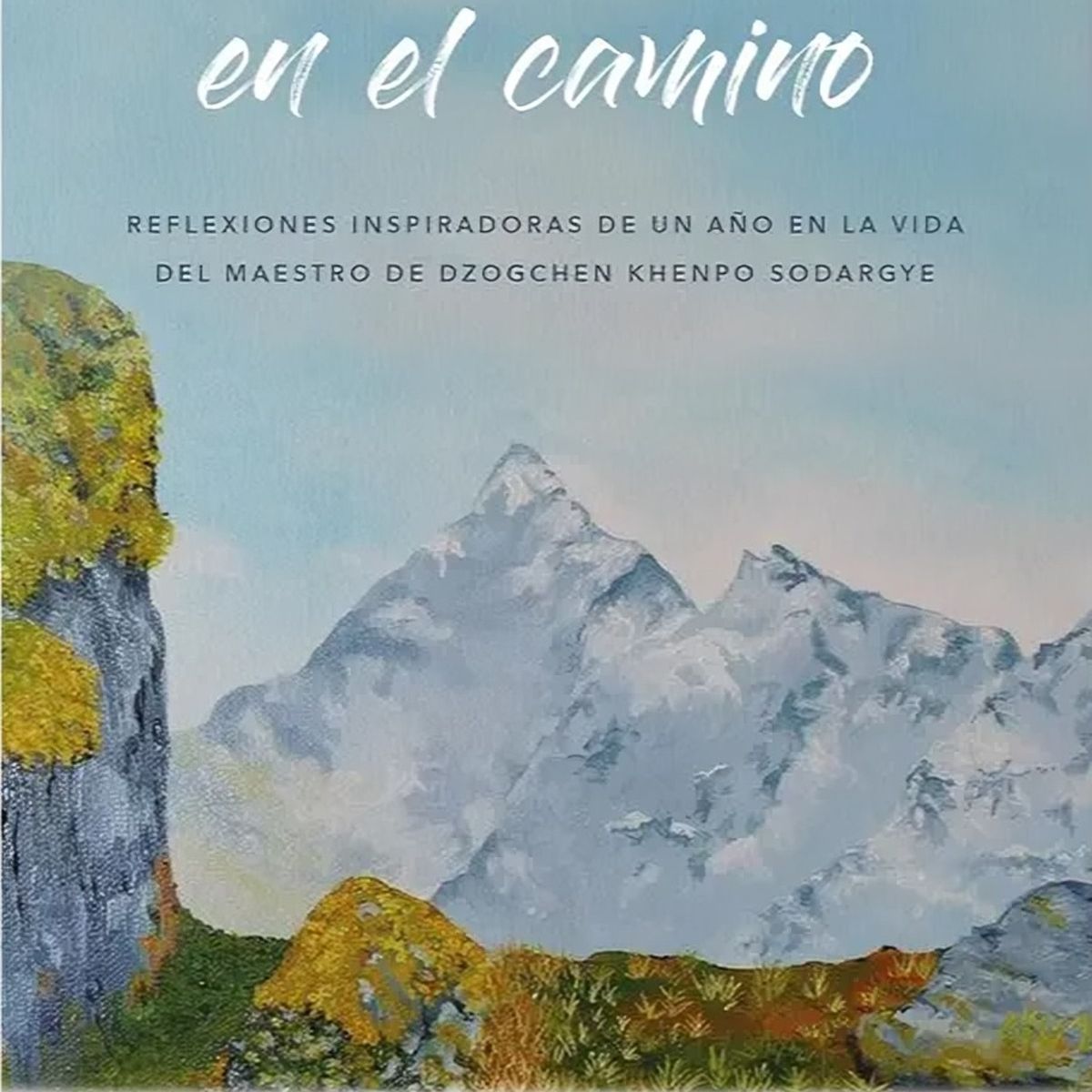 TOP10BOOKS - LIBRO Huellas En El Camino - KHENPO SODARGYE