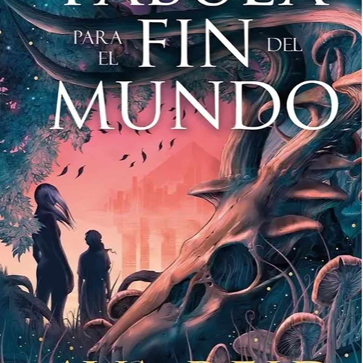 TOP10BOOKS - LIBRO Una Fábula Para El Fin Del Mundo - AVA REID
