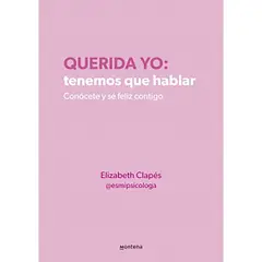 PENGUIN RANDOM HOUSE - Libro Querida Yo: Tenemos Que Hablar.
