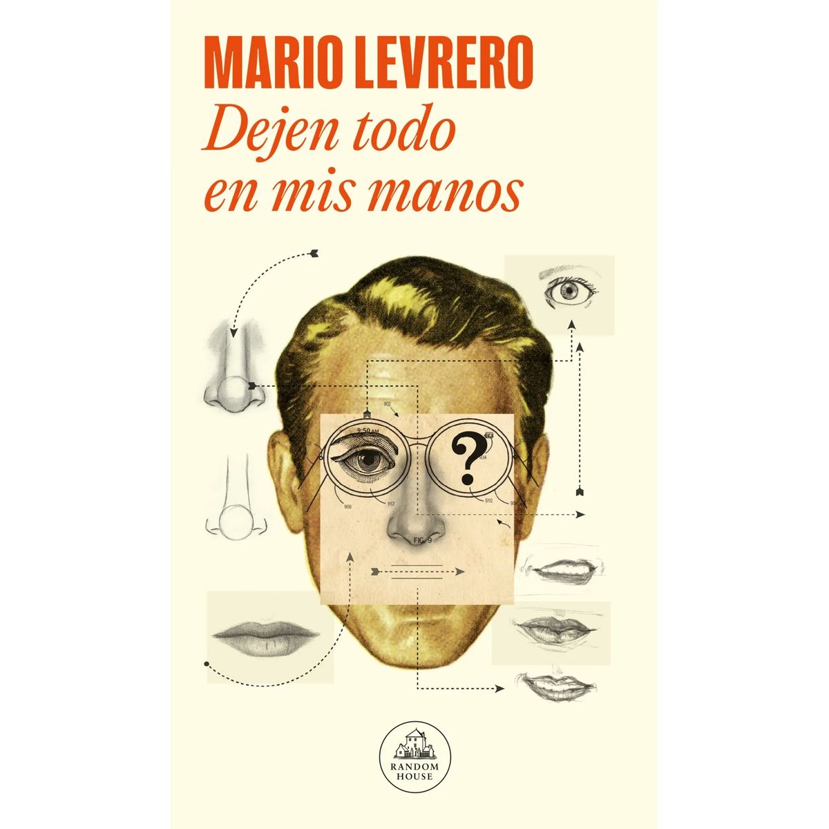 RANDOM HOUSE - Dejen Todo En Mis Manos, De Levrero, Mario.