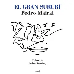 EMECE - El Gran Surubí, - Pedro Mairal