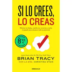 DEBOLSILLO - Libro Si lo crees, lo creas (edición limitada) - Brian Tracy