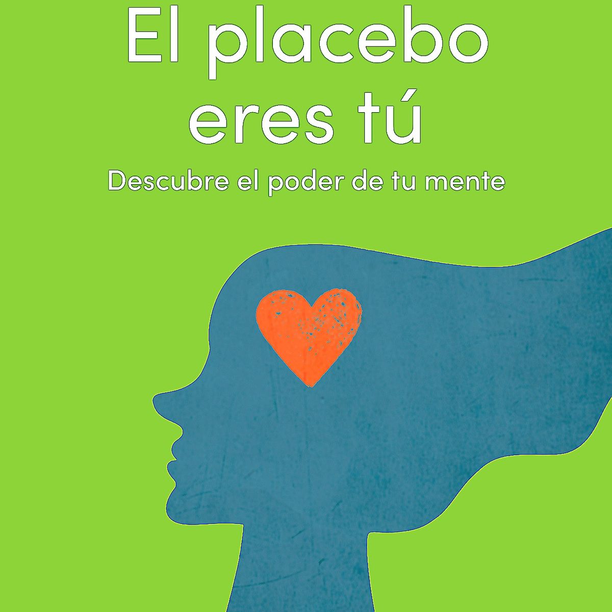 GRIJALBO - Libro El placebo eres tú - Joe Dispenza