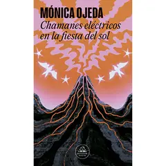 PENGUIN RANDOM HOUSE - Libro Chamanes Eléctricos En La Fiesta Del Sol