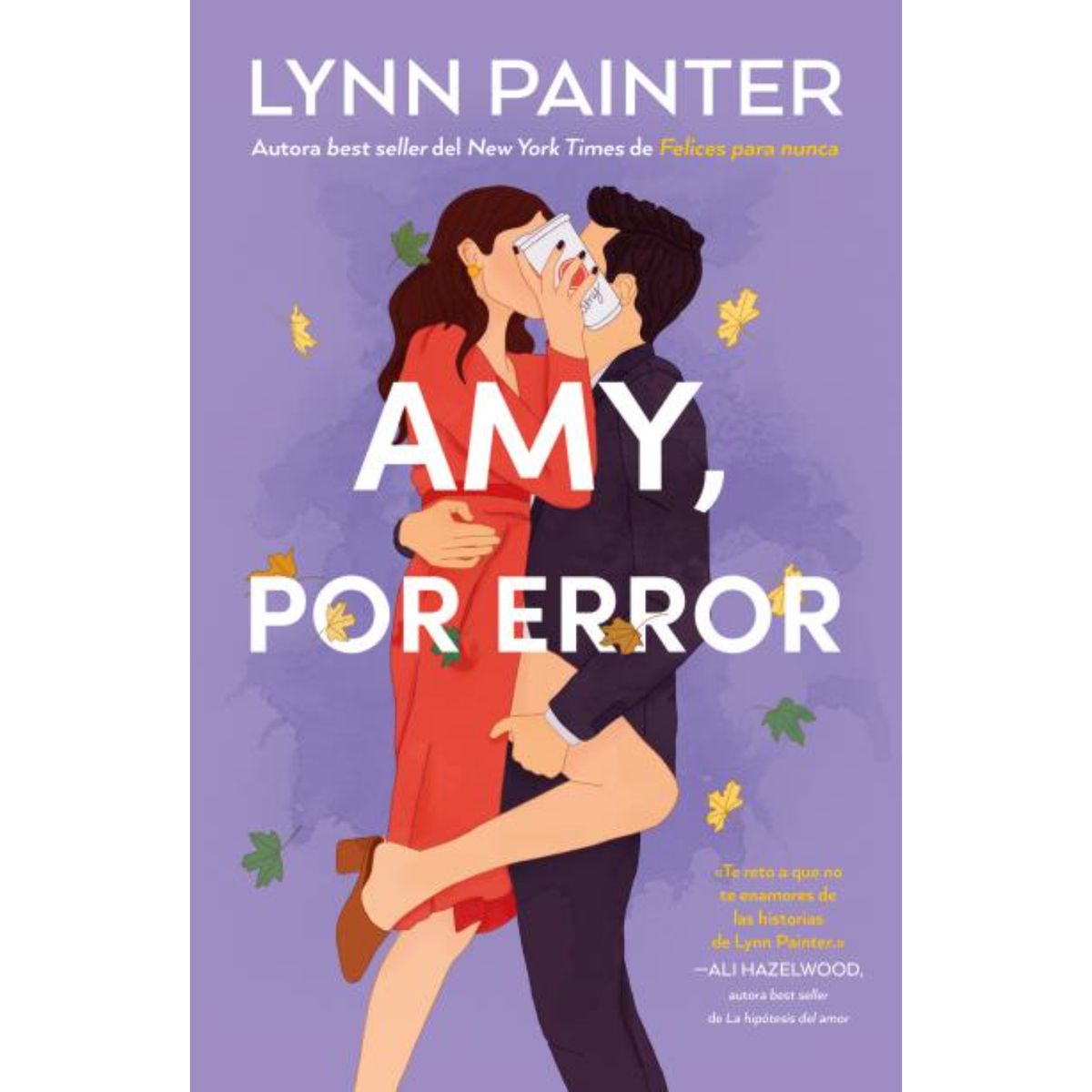 TITANIA - Amy, Por Error - Autor(a):  Lynn Painter
