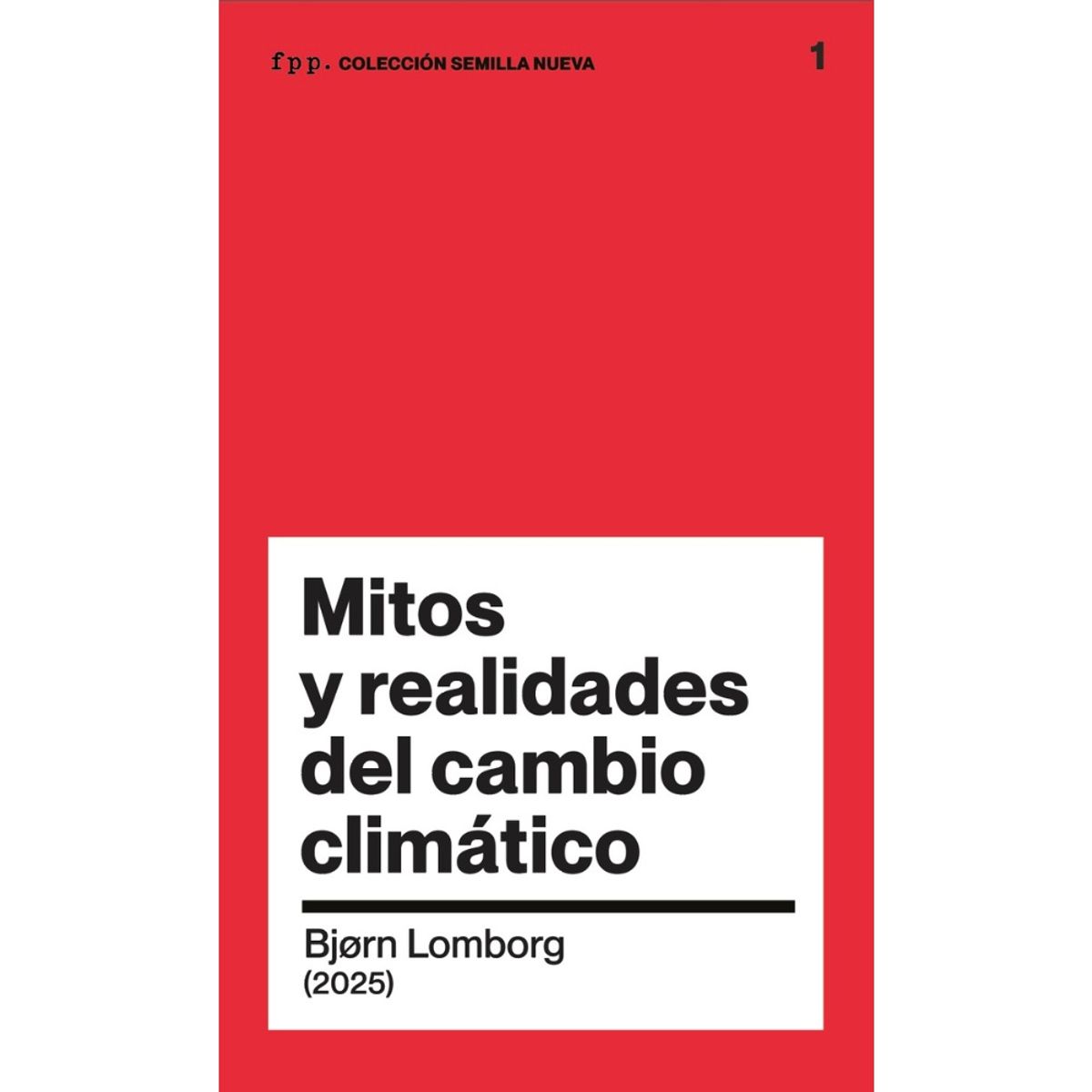 FPP - MITOS Y REALIDADES DEL CAMBIO CLIMÁTICO