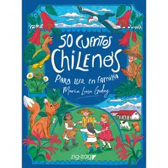ZIG ZAG - 50 CUENTOS CHILENOS PARA LEER EN FAMILIA