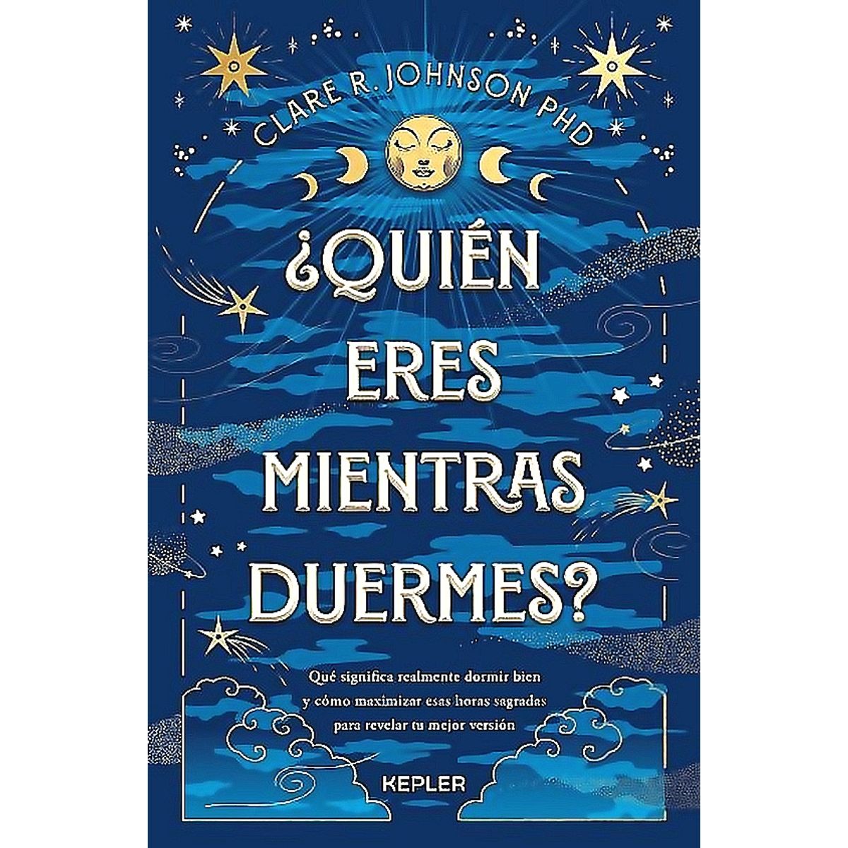 KEPLER - Libro ¿Quién Eres Mientras Duermes? - Johnson, Clare R.
