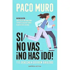 EMPRESA ACTIVA - Libro Si No Vas...¡No Has Ido! - Muro Villalon, Francisco