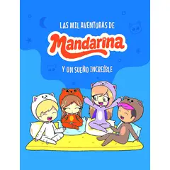 GENERICO - Libro Las Mil Aventuras De Mandarina Y Un Sueño Increíble