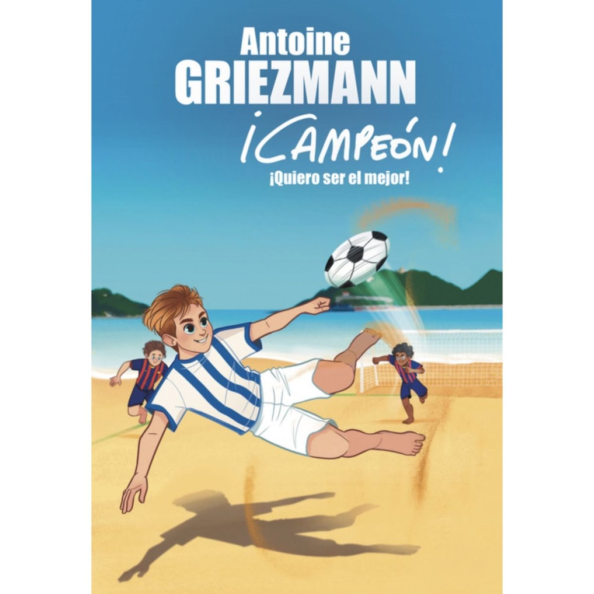 B DE BLOK - ¡Campeón! ¡Quiero se el mejor! 4 - Antoine Griezmann