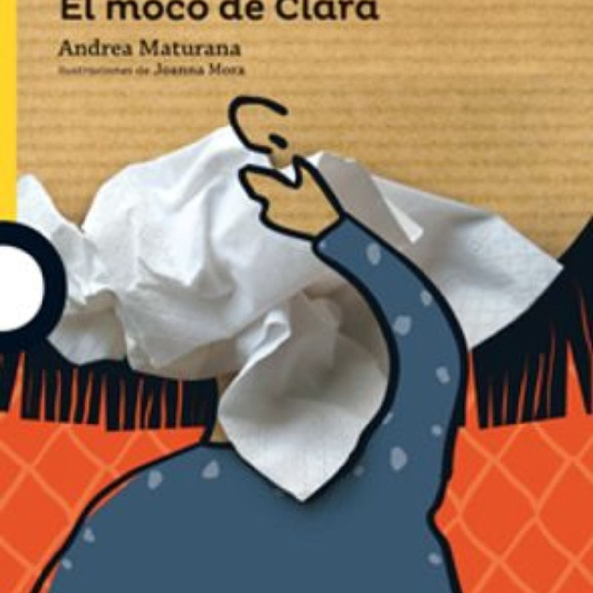 TOP10BOOKS - LIBRO El Moco De Clara - ANDREA MATURANA