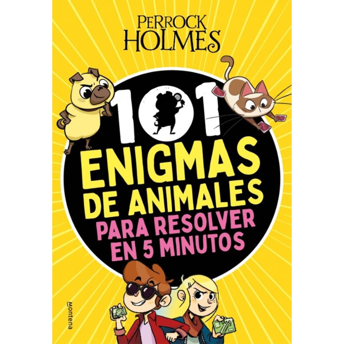 MONTENA - Perrock Holmes 101 enigmas de animales para resolver en 5 minutos - Isaac Palmiola