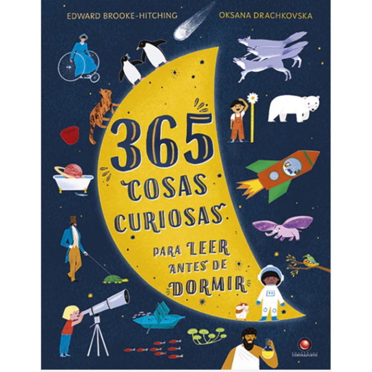 ANTARTICA LIBROS - 365 Cosas Curiosas Para Leer Antes De Dormir