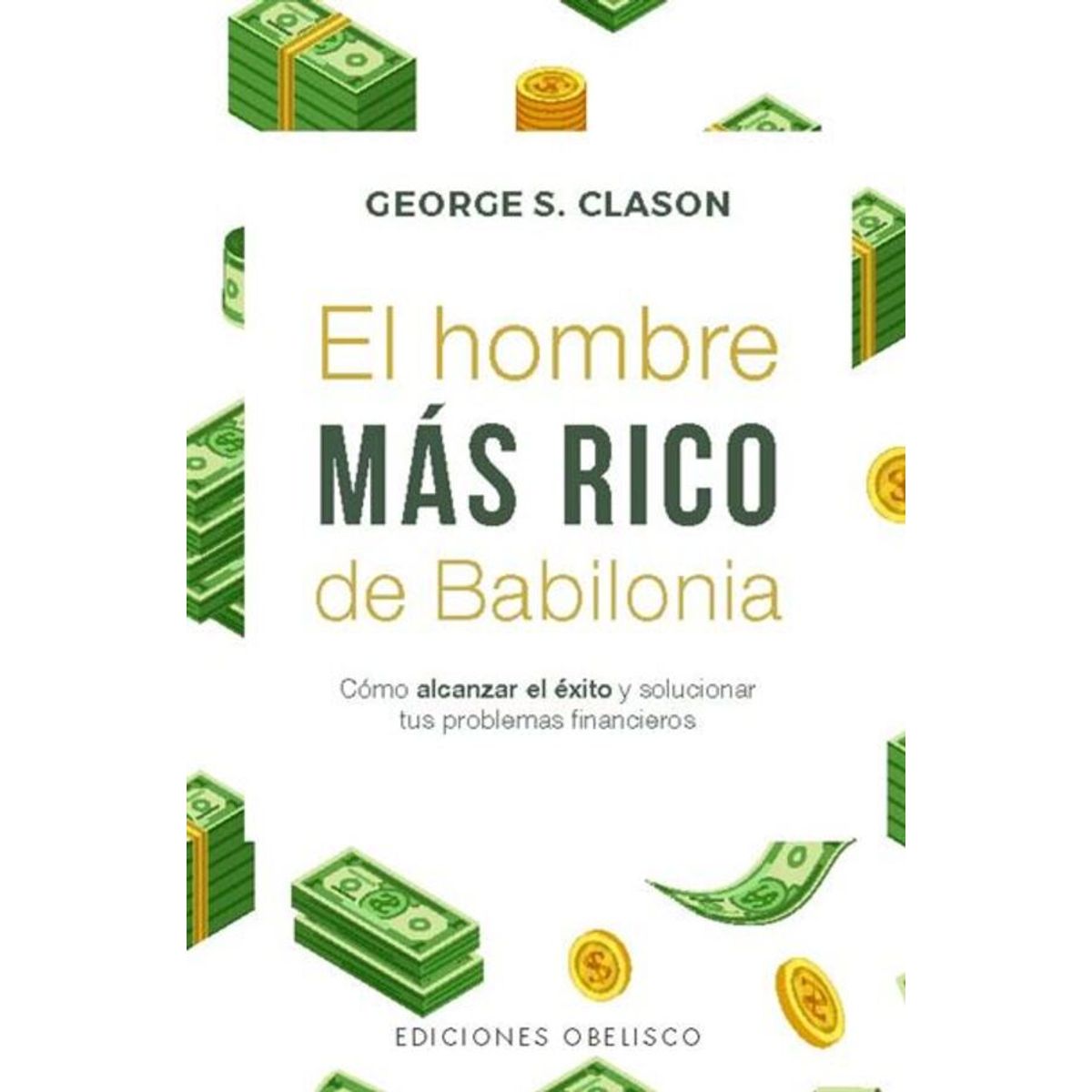 ANTARTICA LIBROS - El Hombre Mas Rico De Babilonia