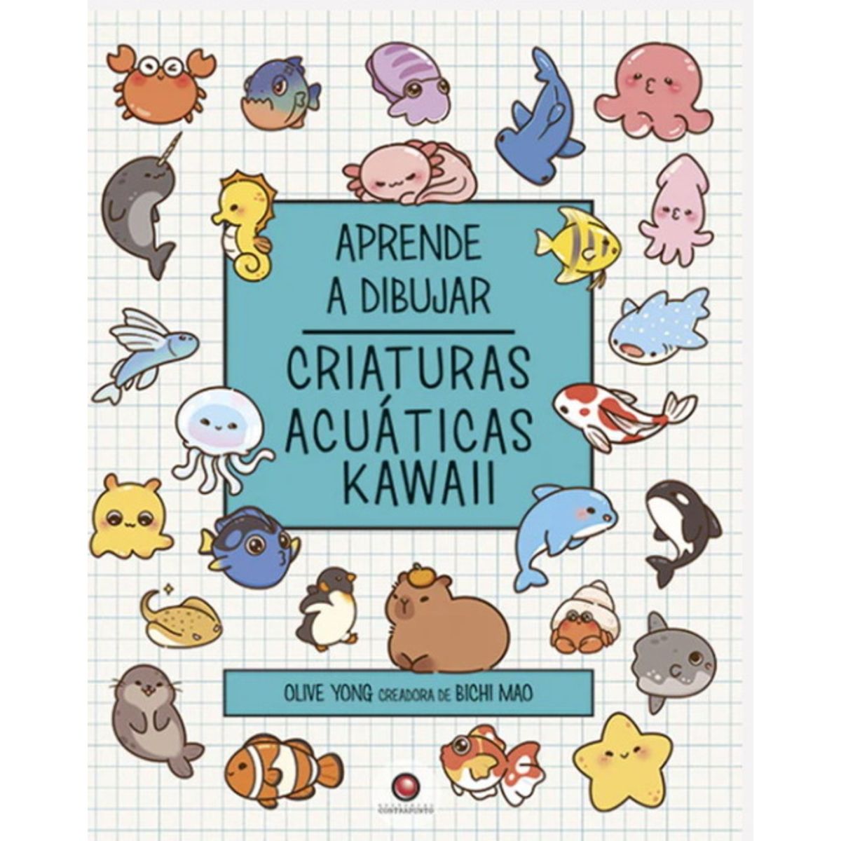 ANTARTICA LIBROS - Aprende A Dibujar Criaturas Acuaticas Kawaii