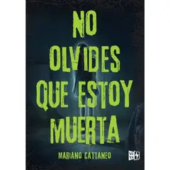 ANTARTICA LIBROS - No Olvides Que Estoy Muerta