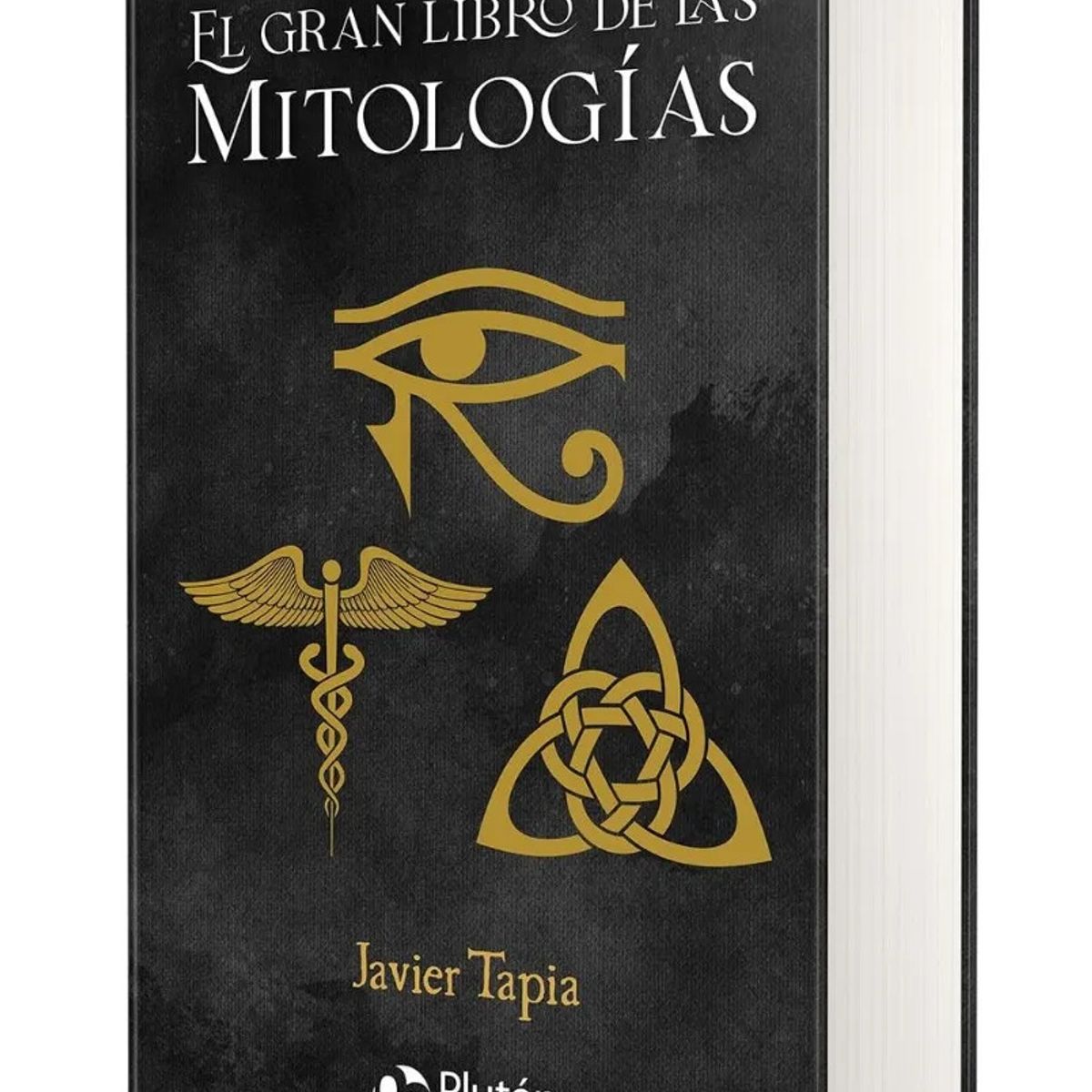 PLUTON EDICIONES - EL GRAN LIBRO DE LAS MITOLOGÍAS - JAVIER TAPIA  TAPA DURA