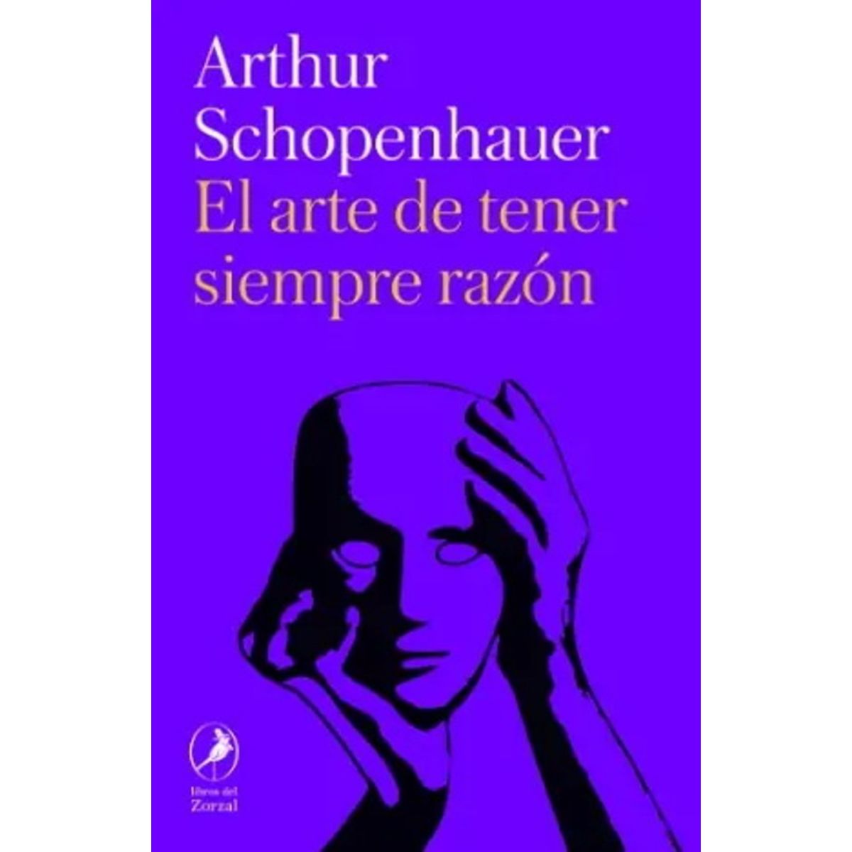 ANTARTICA LIBROS - El Arte De Tener Siempre Razon