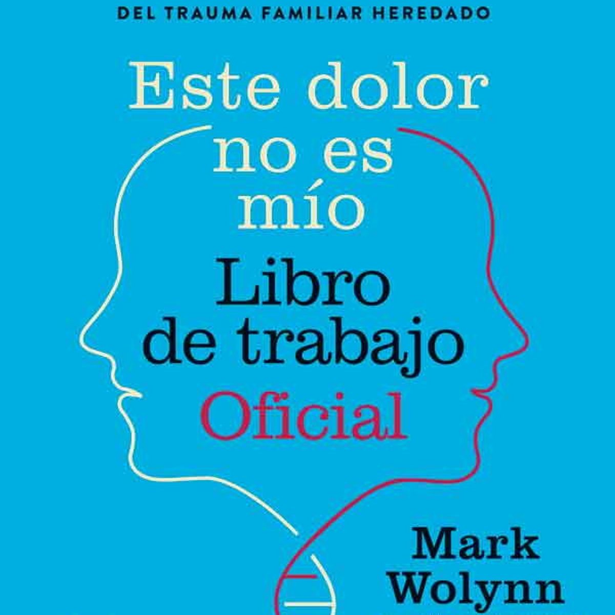 ANTARTICA LIBROS - Este Dolor No Es Mio. Libro De Trabajo Oficial