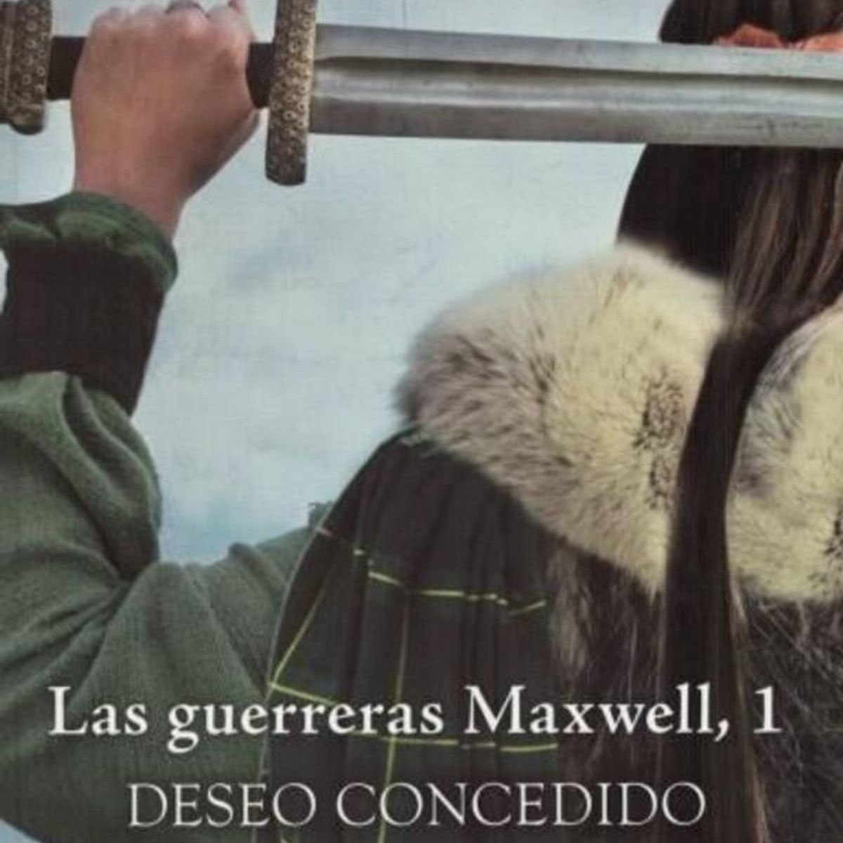 ANTARTICA LIBROS - Deseo Concedido Las Guerreras Maxwell 1