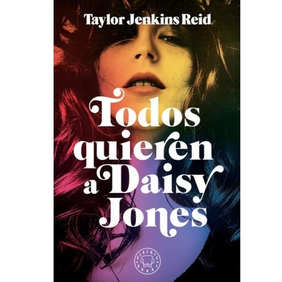BLACKIE BOOKS - LIBRO TODOS QUIEREN A DAISY JONES