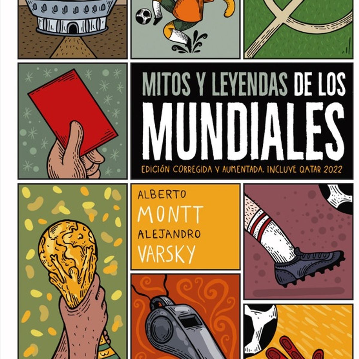 PLANETA COMIC - Libro Mitos y leyendas de los mundiales - Montt y Varsky