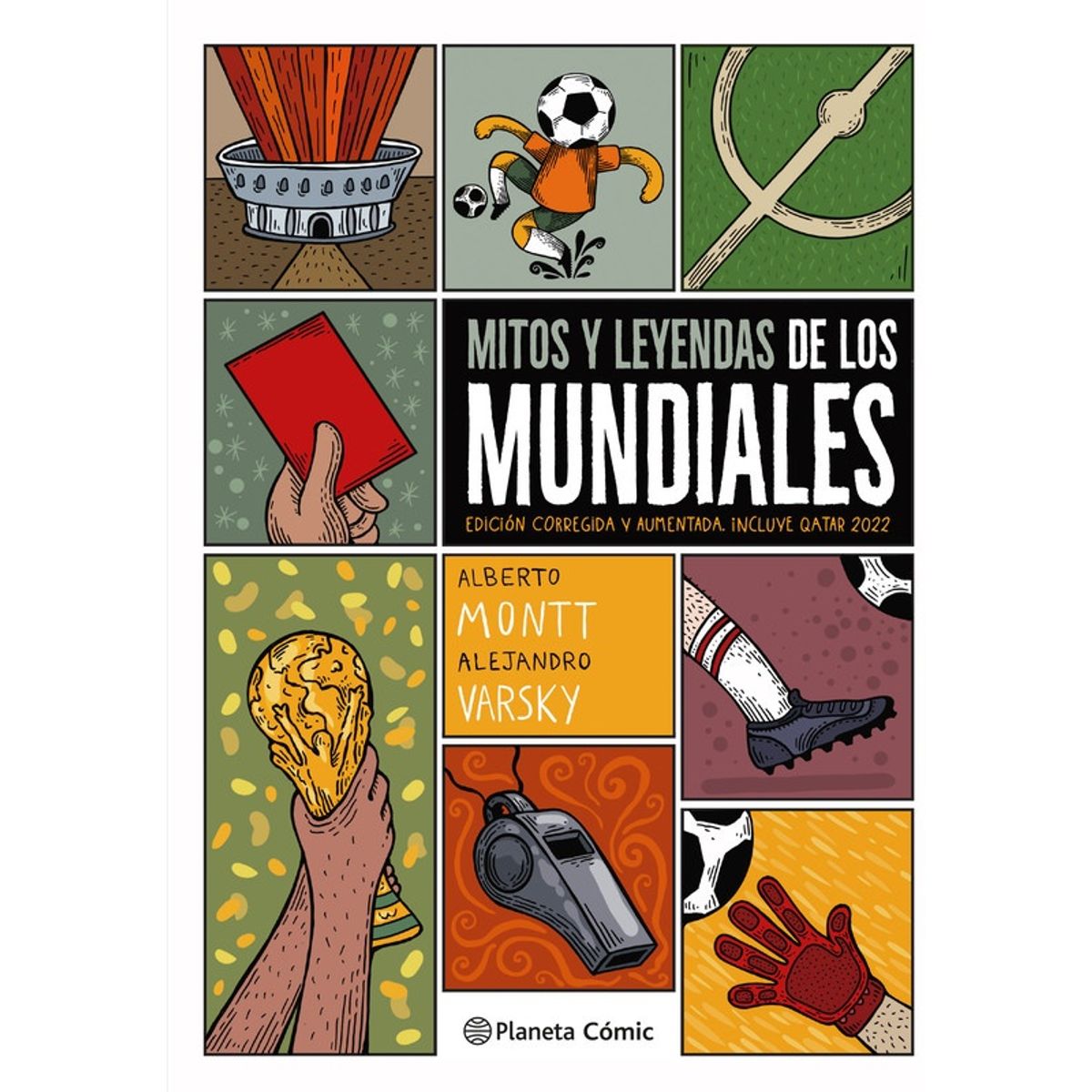 PLANETA COMIC - Libro Mitos y leyendas de los mundiales - Montt y Varsky