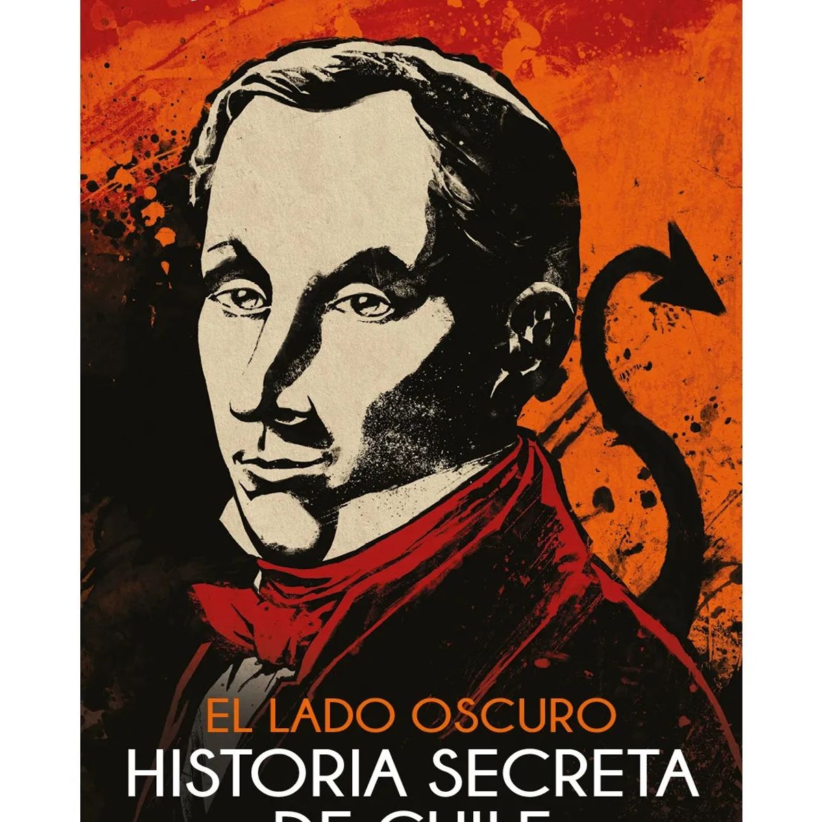 SUDAMERICANA - EL LADO OSCURO  HISTORIA SECRETA DE CHILE