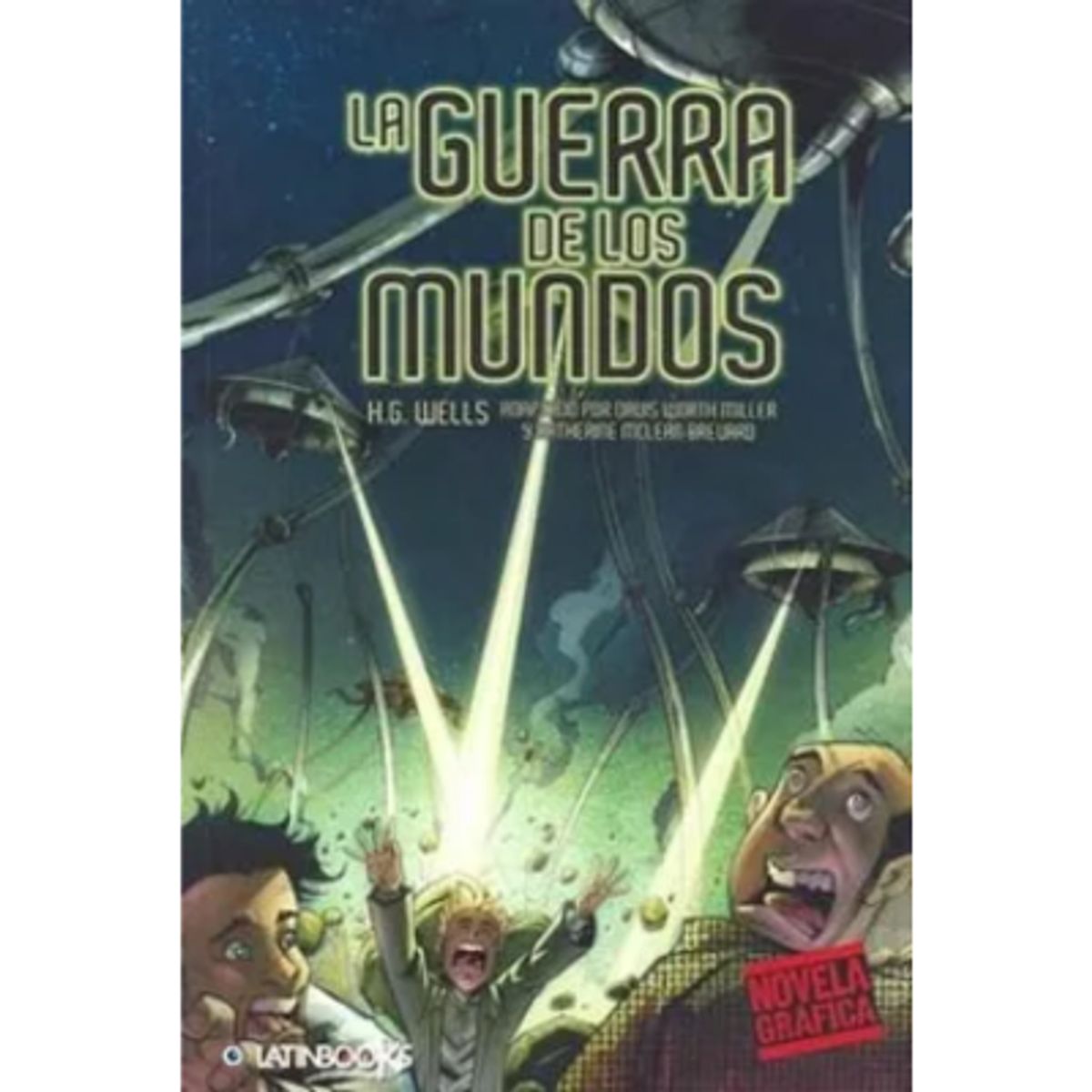 LATINBOOKS - NOVELA GRÁFICA - LA GUERRA DE LOS MUNDOS